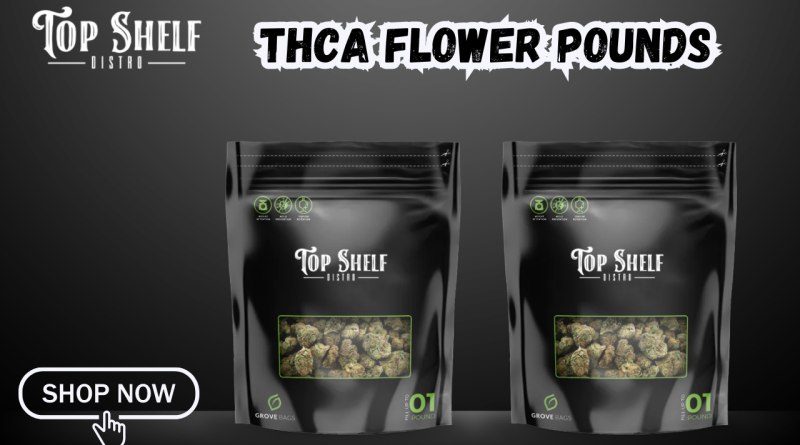 THCA Flower Pounds