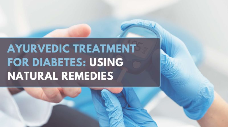 Ayurvedic Treatment for Diabetes