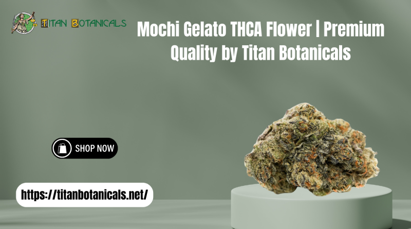 Mochi Gelato THCA Flower