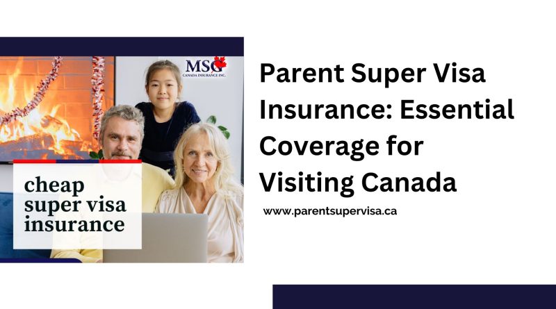 parent super visa insurance