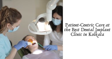 Patient-Centric Care at the Best Dental Implant Clinic in Kolkata