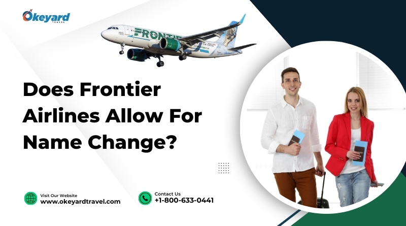 Does Frontier Airlines Allow For Name Change?