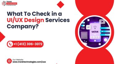 What To Check in a UI/UX Design Services Company?