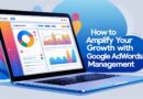 Amplify Your Growth with Google AdWords Management