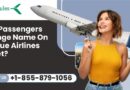 Can Passengers Change Name On JetBlue Airlines Ticket